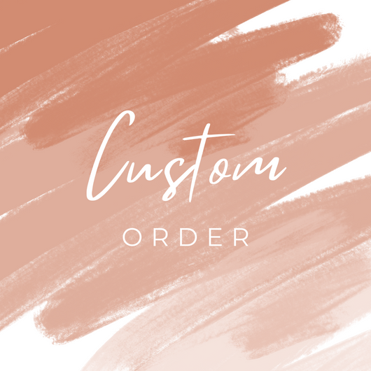 Custom Order for Jess